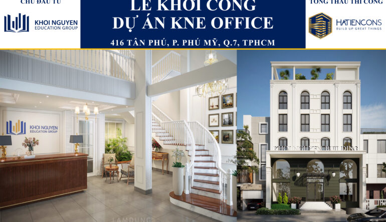 Khởi công dự án KNE OFFICE